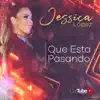 Jessica López - Que Esta Pasando - Single
