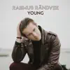 Rasmus Rändvee - Young - Single